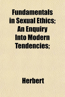 Book cover for Fundamentals in Sexual Ethics; An Enquiry Into Modern Tendencies;