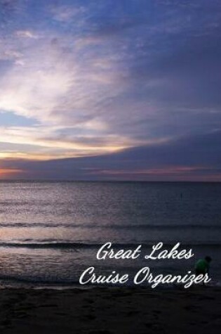 Cover of Great Lakes Cruise Organizer