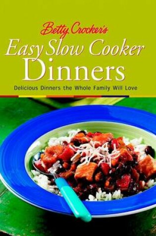 Cover of Betty Crocker's Easy Slow Cooker Dinners