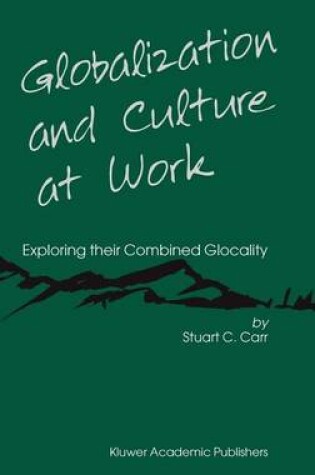 Cover of Globalization and Culture at Work: Exploring Their Combined Glocality