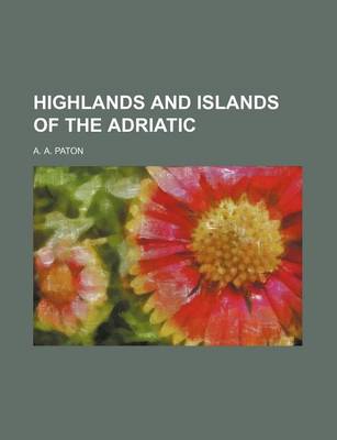 Book cover for Highlands and Islands of the Adriatic