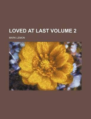 Book cover for Loved at Last Volume 2