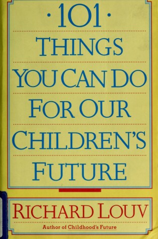 Cover of 101 Thnings You Can Do for Our Children's Future