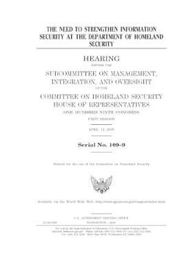 Book cover for The need to strengthen information security at the Department of Homeland Security