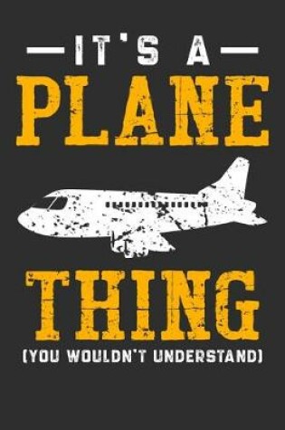 Cover of It's A Plane Thing You Wouldn't Understand