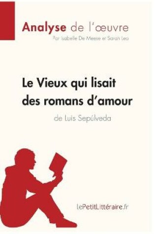 Cover of Le Vieux qui lisait des romans d'amour de Luis Sepulveda (Analyse de l'oeuvre)