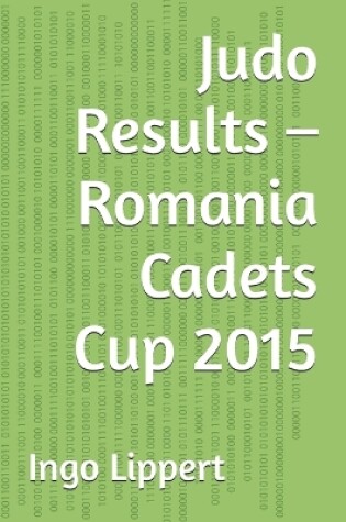 Cover of Judo Results - Romania Cadets Cup 2015