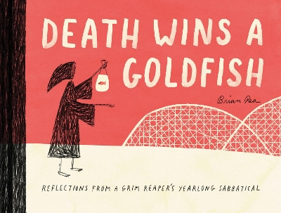 Book cover for Death Wins a Goldfish: Reflections from a Grim Reaper's Yearlong Sabbatical