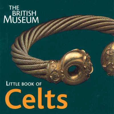 Book cover for The British Museum Little Book of Celts