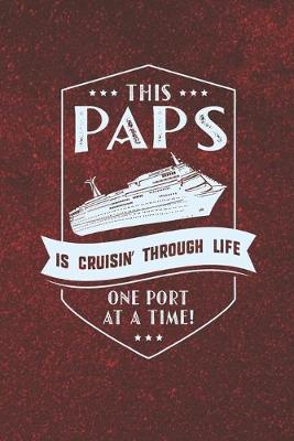 Book cover for This Paps Is Cruisin' Through Life One Port At The Time