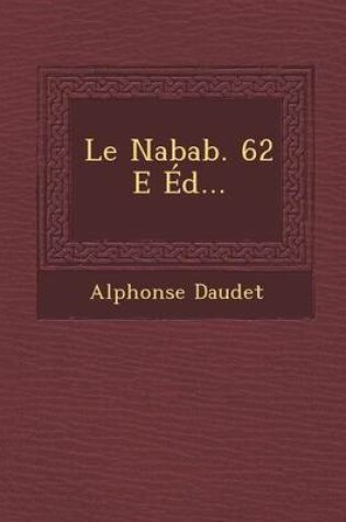 Cover of Le Nabab. 62 E Ed...