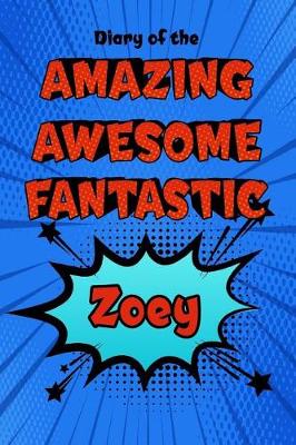 Book cover for Diary of the Amazing Awesome Fantastic Zoey