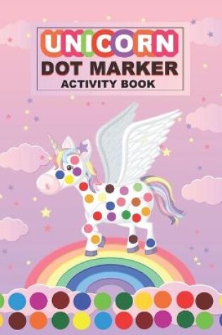 Cover of Unicorn Dot Marker Activity Book ।