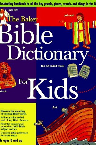 Cover of The Baker Bible Dictionary for Kids