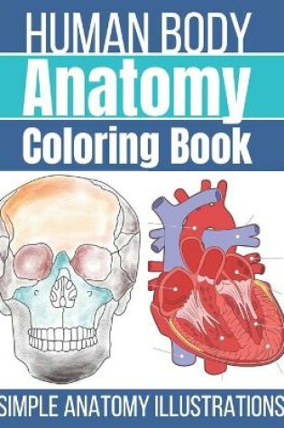 Cover of Human Body Anatomy Coloring Book