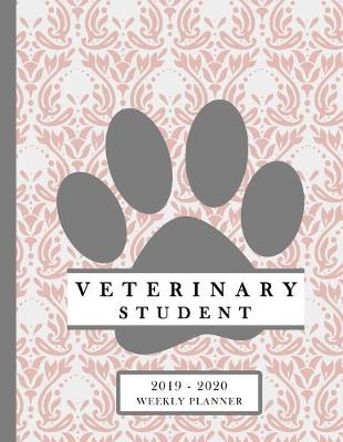 Book cover for Veterinary Student 2019-2020 Weekly Planner