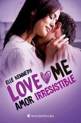 Book cover for Amor Irresistible (Love Me 3)