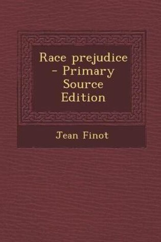 Cover of Race Prejudice - Primary Source Edition