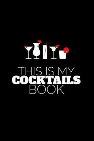 Cover of This Is My Cocktails Book