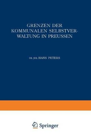 Cover of Grenzen Der Kommunalen Selbstverwaltung in Preussen