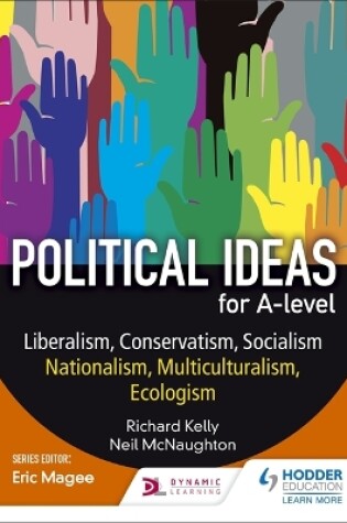 Cover of Political ideas for A Level: Liberalism, Conservatism, Socialism, Nationalism, Multiculturalism, Ecologism