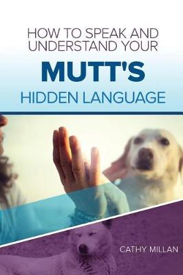 Book cover for How to Speak and Understand Your Mutt's Hidden Language