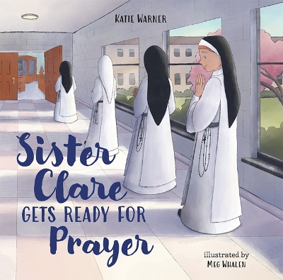 Book cover for Sister Clare Gets Ready for Prayer