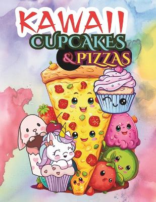 Book cover for Kawaii Cupcakes and Pizzas Yummy Slices