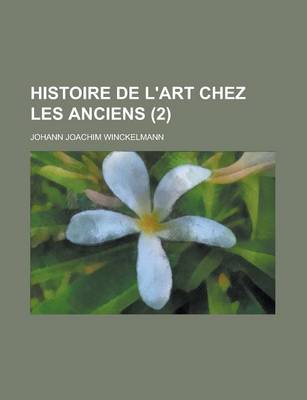 Book cover for Histoire de L'Art Chez Les Anciens (2 )
