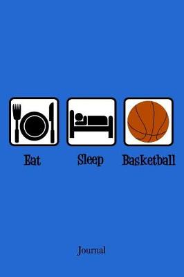 Book cover for Eat Sleep Basketball Journal