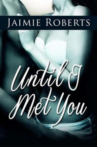 Cover of Until I Met You