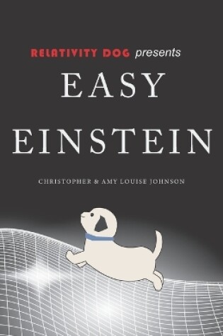 Cover of RELATIVITY DOG presents EASY EINSTEIN