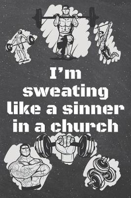 Book cover for I'm sweating like a sinner in a church