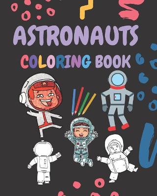 Book cover for Astronauts Coloring Book