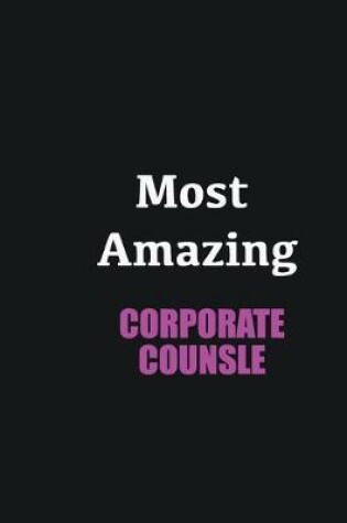 Cover of Most Amazing corporate counsle