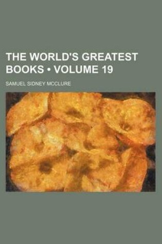 Cover of The World's Greatest Books (Volume 19)