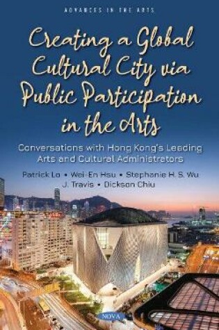 Cover of Creating a Global Cultural City via Public Participation in the Arts