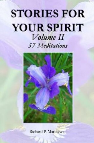 Cover of STORIES FOR YOUR SPIRIT, Volume II, 57 Meditations