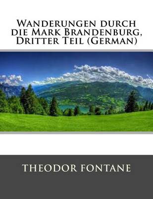 Book cover for Wanderungen Durch Die Mark Brandenburg, Dritter Teil (German)