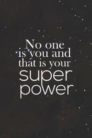 Cover of No One Is You And That Is Your Super Power