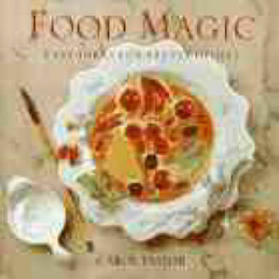 Book cover for Food Magic Easy Ideas for Pretty Dishes