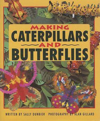 Book cover for Making Caterpillars and Butterflies (Sat U