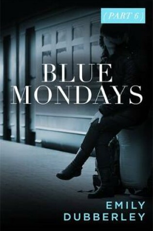 Cover of Blue Mondays Part Six