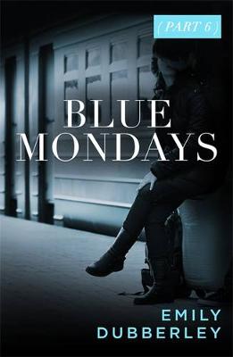 Book cover for Blue Mondays Part Six