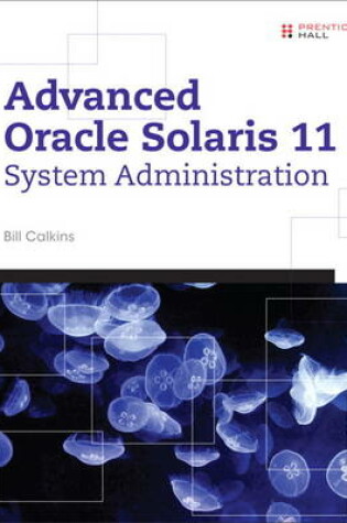 Cover of Advanced Oracle Solaris 11 System Administration