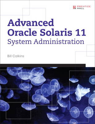 Book cover for Advanced Oracle Solaris 11 System Administration