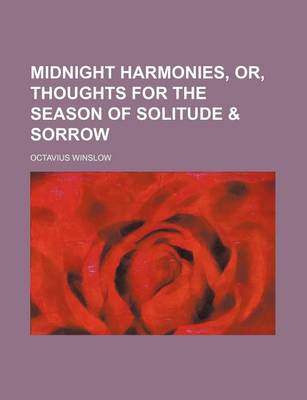 Book cover for Midnight Harmonies, Or, Thoughts for the Season of Solitude & Sorrow