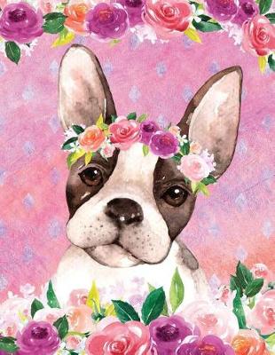 Cover of My Big Fat Journal Notebook For Dog Lovers Boston Terrier In Flowers