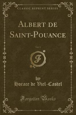 Book cover for Albert de Saint-Pouance, Vol. 1 (Classic Reprint)