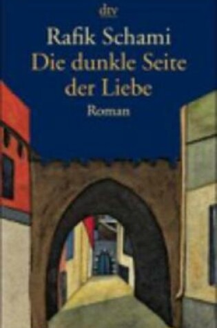 Cover of Die Dunkle Seite Der Liebe